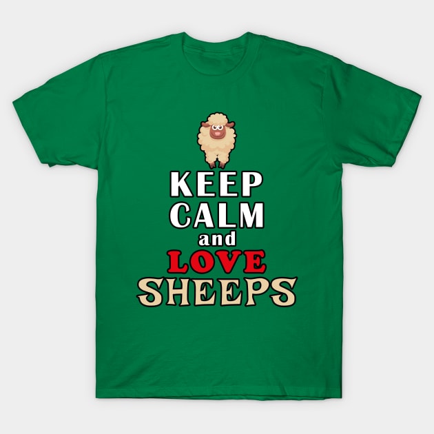 Keep Calm And Love Sheeps T-Shirt by Mamon